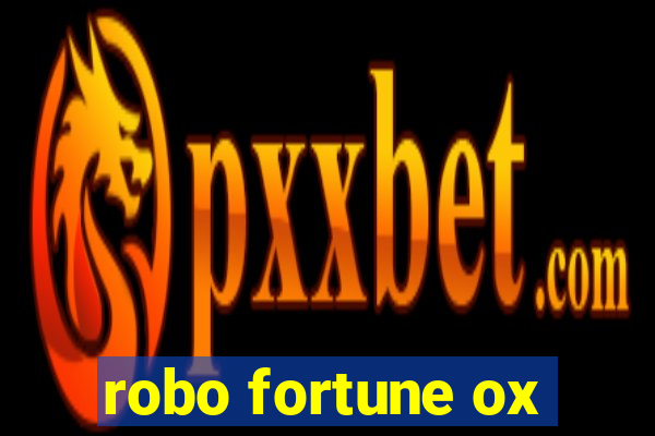 robo fortune ox